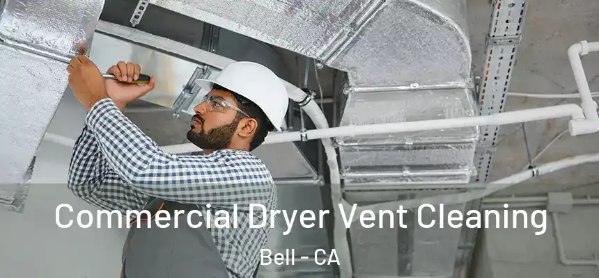  Commercial Dryer Vent Cleaning Bell - CA