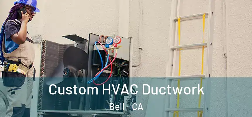 Custom HVAC Ductwork Bell - CA