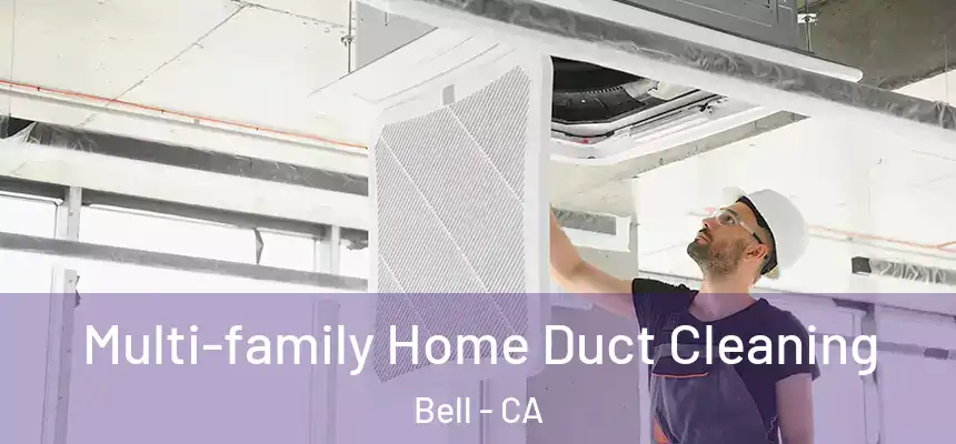 Multi-family Home Duct Cleaning Bell - CA