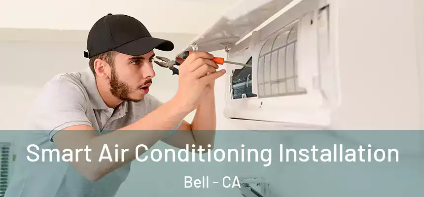Smart Air Conditioning Installation Bell - CA