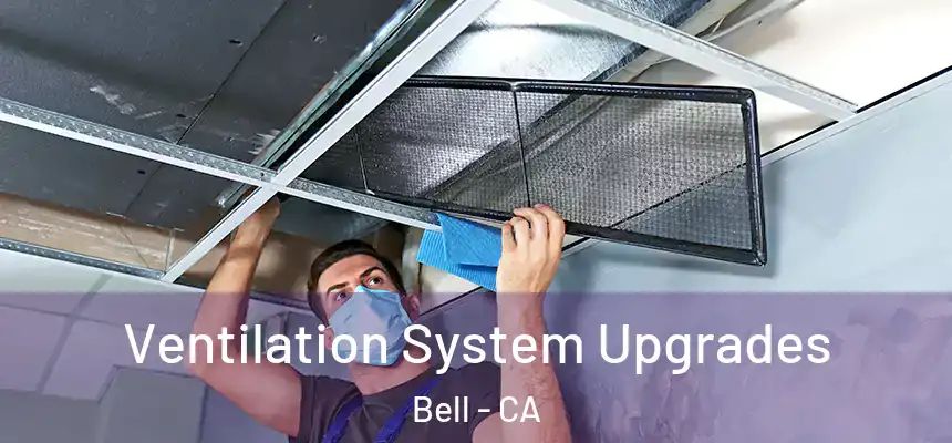  Ventilation System Upgrades Bell - CA